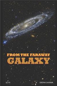 From the Faraway Galaxy