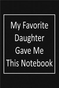My Favorite Daughter gave me this Notebook