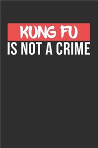 Kung Fu is not a Crime