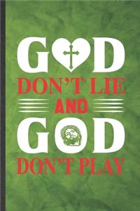God Don't Lie and God Don't Play