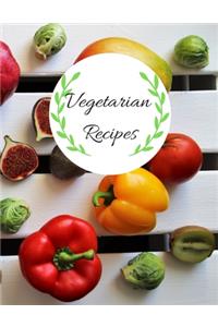 Vegetarian Blank Recipes Book to Write in, 115 pages 8.5