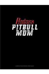 Badass Pitbull Mom