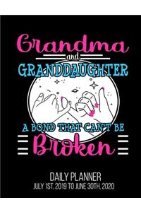 Grandma And Granddaughter A Bond That Can't Be Broken Daily Planner July 1st, 2019 To June 30th, 2020