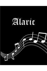 Alaric: Sheet Music Note Manuscript Notebook Paper - Personalized Custom First Name Cover - Musician Composer Instrument Composition Book - 12 Staves a Page