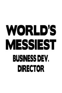 World's Messiest Business Dev. Director