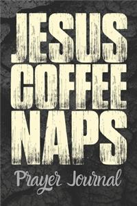 JESUS COFFEE NAPS Prayer Journal