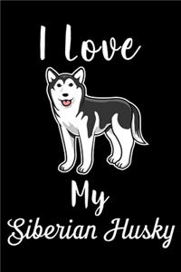 I Love My Siberian Husky
