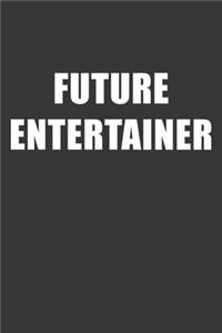 Future Entertainer Notebook