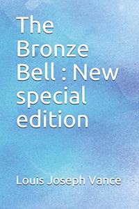 Bronze Bell: New special edition