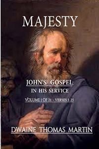 Majesty In His Service John's Gospel