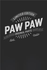 Limited Edition Paw Paw Original Parts High Quality