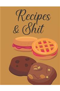 Recipes & Shit