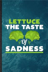 Lettuce the Taste of Sadness