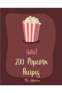 Hello! 200 Popcorn Recipes