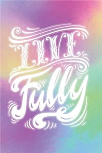 Live Fully