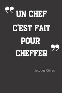 Un chef c'est fait pour cheffer