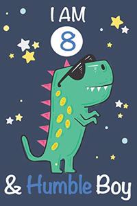 I am 8 and Humble Boy