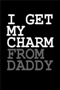 I get my charm from daddy