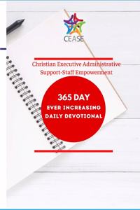 C.E.A.S.E. 365 Daily Devotional
