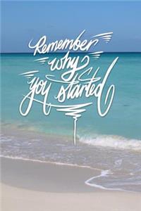 Remember why you started