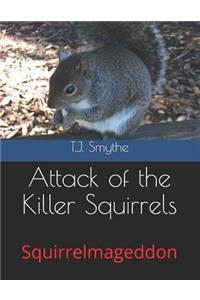 Attack of the Killer Squirrels