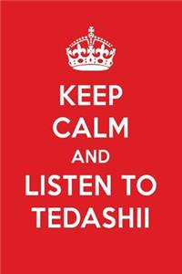 Keep Calm and Listen to Tedashii: Tedashii Designer Notebook