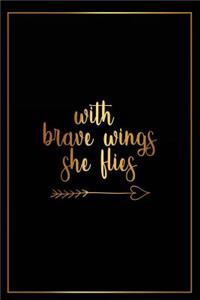 With Brave Wings She Flies