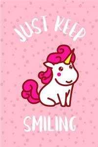 Just Keep Smiling