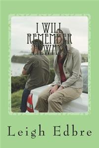 I Will Remember Always