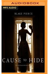 Cause to Hide