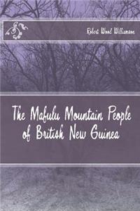 The Mafulu Mountain People of British New Guinea
