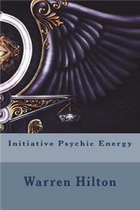Initiative Psychic Energy