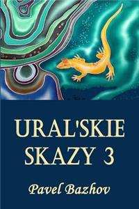 Ural'skie Skazy 3 (Illustrated)