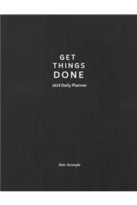 2019 Daily Planner; Get Things Done
