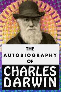 The Autobiography of Charles Darwin