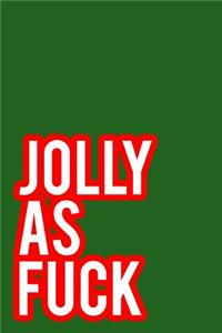 Jolly as Fuck