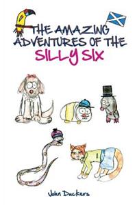 The Amazing Adventures Of The Silly Six