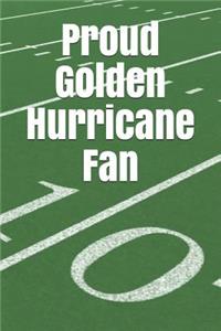 Proud Golden Hurricane Fan: A Sports Themed Unofficial NCAA Football Journal for Your Everyday Needs