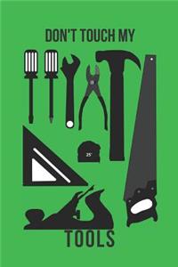 Don't Touch My Tools