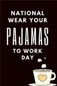 National Wear Your Pajamas to Work Day