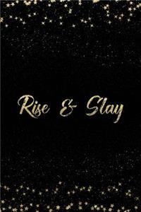 Rise & Slay
