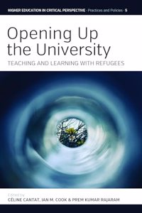 Opening Up the University: Teaching and Learning with Refugees