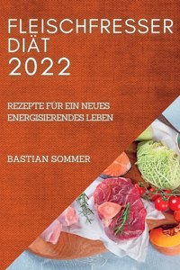 Fleischfresser Diät 2022
