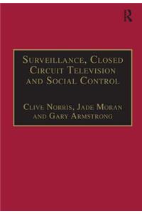 Surveillance, Closed Circuit Television and Social Control