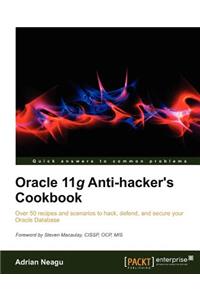 Oracle 11g Anti-Hacker's Cookbook