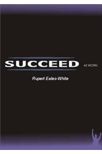 Succeed At Work