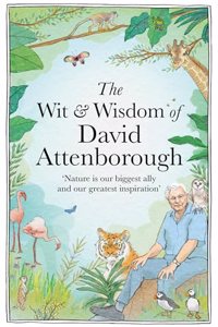 The Wit and Wisdom of David Attenborough