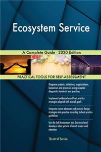 Ecosystem Service A Complete Guide - 2020 Edition