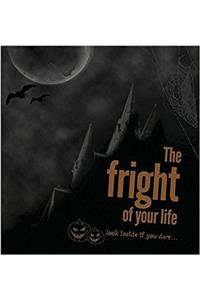 The Fright of Your Life