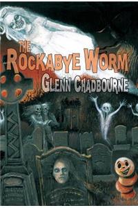 The Rockabye Worm